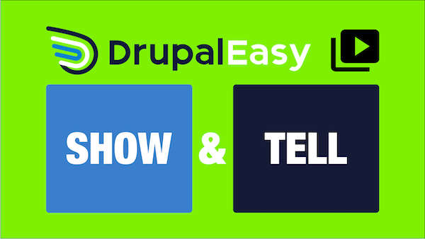 DrupalEasy Show & Tell